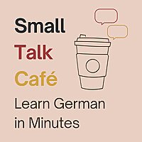 Small Talk Café - Learn German in Minutes