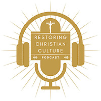 Restoring Christian Culture
