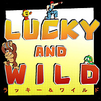 Lucky and Wild - Gaming Podcast