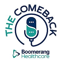 The Comeback with Boomerang Healthcare