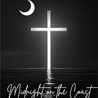Midnight on the Coast: Biblical Prophecy and Current Events