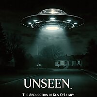 Unseen - The Alien Abduction Of Ken O'Leary