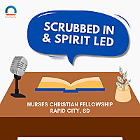 Scrubbed In & Spirit Led