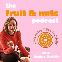 The Fruit & Nuts Podcast