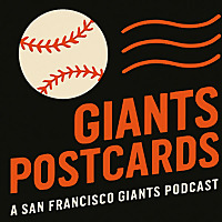 Giants Postcards: A San Francisco Giants Podcast