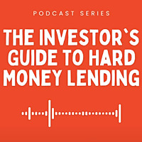 Investor's Guide to Hard Money Lending