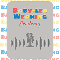 Baby-Led Weaning Academy