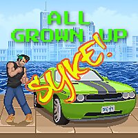 All Grown Up (Syke)!