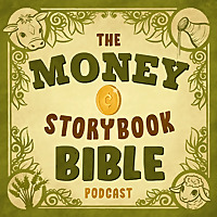 Money Storybook Bible Podcast: Teaching kids about money through Bible stories