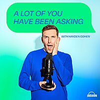 A Lot Of You Have Been Asking with Hayden Cohen