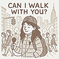 Can I Walk With You?