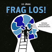 Frag los!   Kritische Glaubensfragen. Ehrliche Antworten.