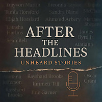After the Headlines: Unheard Stories