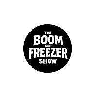 The Boom and Freezer Show