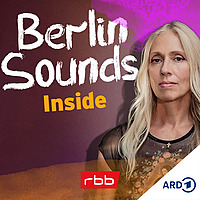 Berlin Sounds Inside   Der Musiktalk mit Anja Caspary