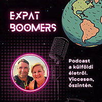 Expat Boomers Podcast - Beszélgetések a külföldi életről, viccesen és őszintén...