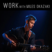 Work, with Miles Okazaki