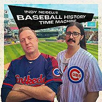 Indy Neidell's Baseball History Time Machine