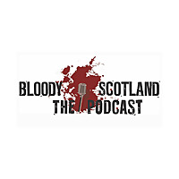 Bloody Scotland: The Podcast