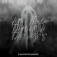 Haunted Through The Ages
