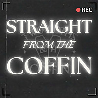 Straight From the Coffin