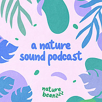 A nature sound podcast