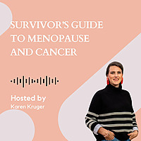 Survivors' Guide to Menopause and Cancer.