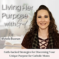 Living Her Purpose with God | Discernment, Devotions, Bible Study, Trust in God, Catholic Devotion