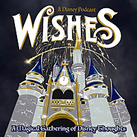 Wishes: A Magical Gathering of Disney Thoughts