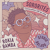 Sororités, conversations with my sistas