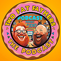 Two Fat Fathers
