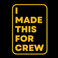 I Made This For Crew