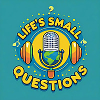 Life's Small Questions