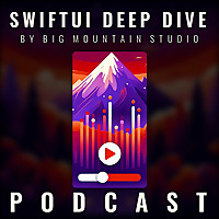 SwiftUI Deep Dive by Big Mountain Studio