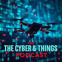 Cyber & Things Podcast