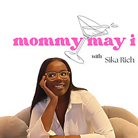 Mommy May I?