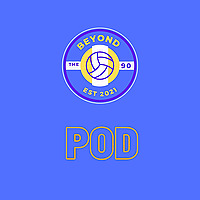 Beyond the 90 Podcast