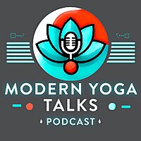 Modern Yoga Talks