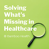 Solving What's Missing In Healthcare