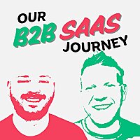 Our B2B SaaS Journey