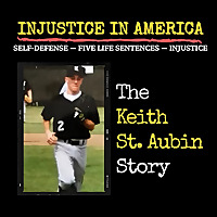 Injustice in America :  The Keith St. Aubin story