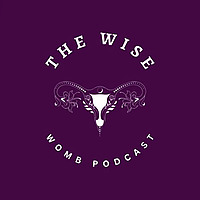 The Wise Womb Podcast
