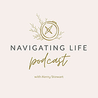 Navigating Life with Kerry Stewart