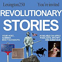 Revolutionary Stories from Lexington250