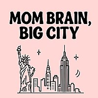 Mom Brain, Big City