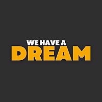 We Have A Dream Podcast