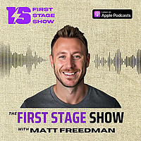 The First Stage Show with Matt Freedman