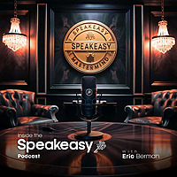 Inside the Speakeasy Podcast - Your Key to Hidden Strategies & Success Stories from Top Entrepreneur