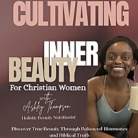 Cultivating Inner Beauty| Faith and Wellness for Christian Women ,Proverbs 31 Woman, Christian women