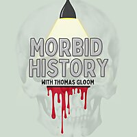 The Morbid History Podcast
